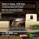 MSI GAMING Thin 15 B13UCX-2233PH | 15.6inch FHD IPS | Intel Core i7 13620H | 8GB RAM | 512GB SSD | NVIDIA GeForce RTX 2050 4GB | Windows 11 SEA